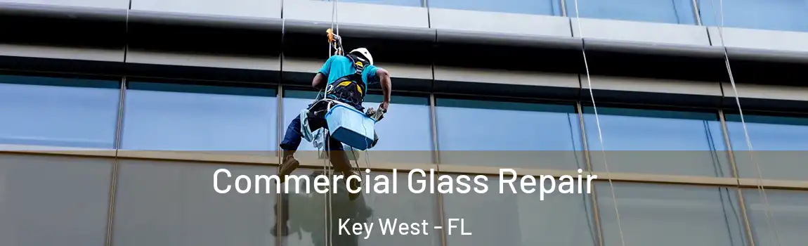 Commercial Glass Repair Key West - FL