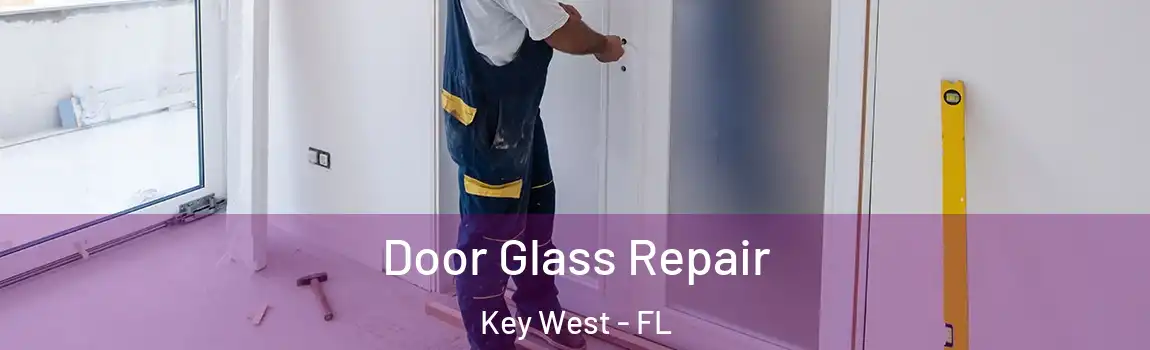  Door Glass Repair Key West - FL